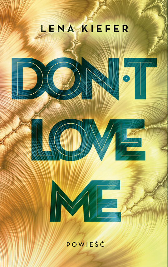 okładka Don't love me ebook | epub, mobi | Kiefer Lena