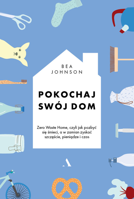 okładka Pokochaj swój domebook | epub, mobi | Bea Johnson