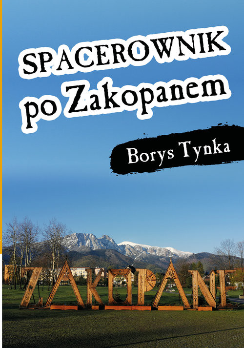 okładka Spacerownik po Zakopanem książka | Tynka Borys