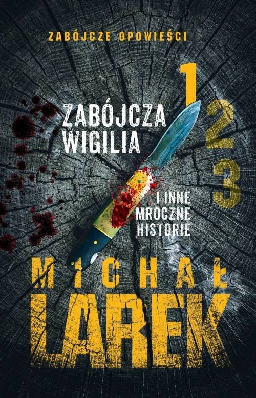 okładka Zabójcza Wigilia i inne mroczne historie książka | Michał Larek