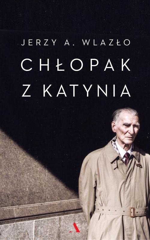 okładka Chłopak z Katynia książka | Jerzy A. Wlazło