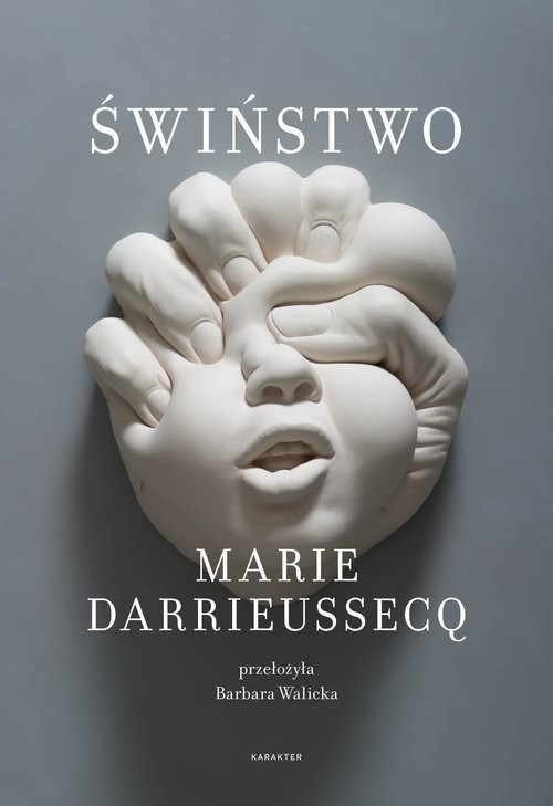 okładka Świństwo książka | Marie Darrieussecq