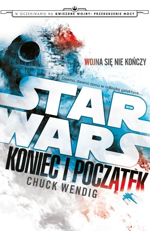 okładka Star Wars Koniec i początek książka | Chuck Wendig