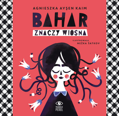 okładka Bahar znaczy wiosnaksiążka |  | Kaim Agnieszka Aysen