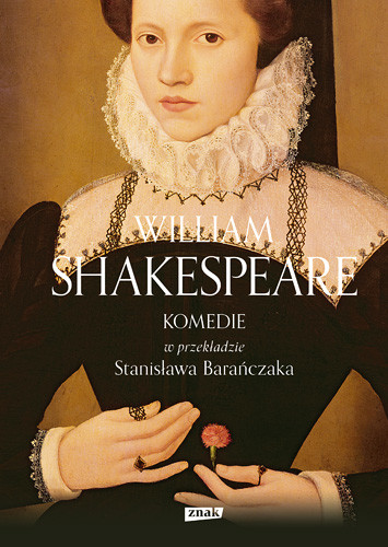 okładka KOMEDIE w przekładzie Stanisława Barańczaka książka | William Shakespeare