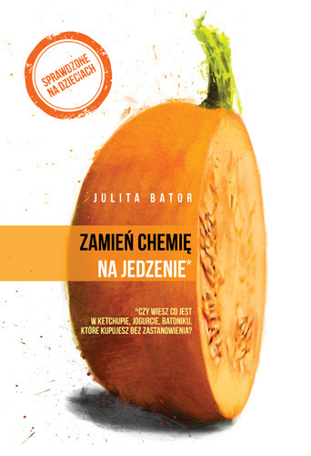okładka Zamień chemię na jedzenie książka | Bator Julita