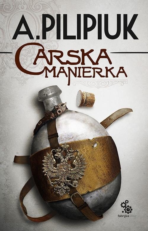 okładka Carska manierka książka | Andrzej Pilipiuk