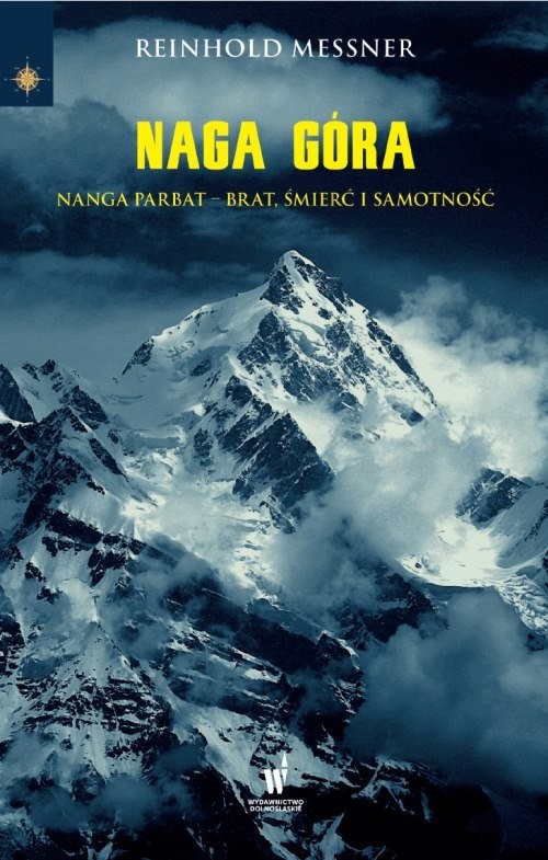 okładka Naga Góra. Nanga Parbat – Brat, śmierć i samotność książka | Messner Reinhold