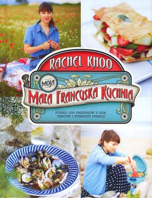 okładka Moja mała francuska kuchnia książka | Rachel Khoo