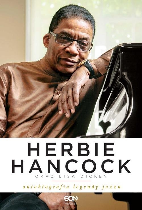 Herbie Hancock oraz Lisa Dickey. Autobiografia legendy jazzu