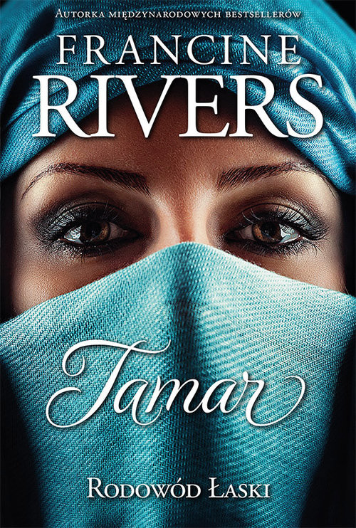 okładka Rodowód łaski Tamar książka | Francine Rivers