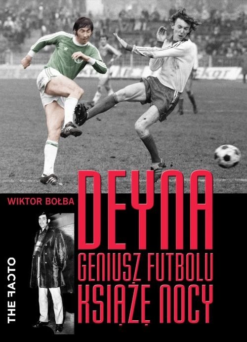 okładka Deyna Geniusz futbolu, książę nocyksiążka |  | Wiktor Bołba