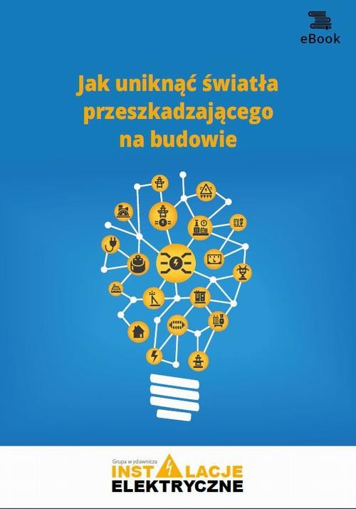 okładka Jak uniknąć światła przeszkadzającego na budowie (E-book)ebook | pdf | Janusz Strzyżewski