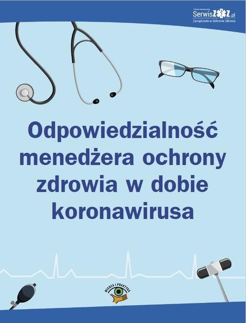 okładka Odpowiedzialność menedżera ochrony zdrowia w dobie koronawirusaebook | pdf | Opracowania Zbiorowe