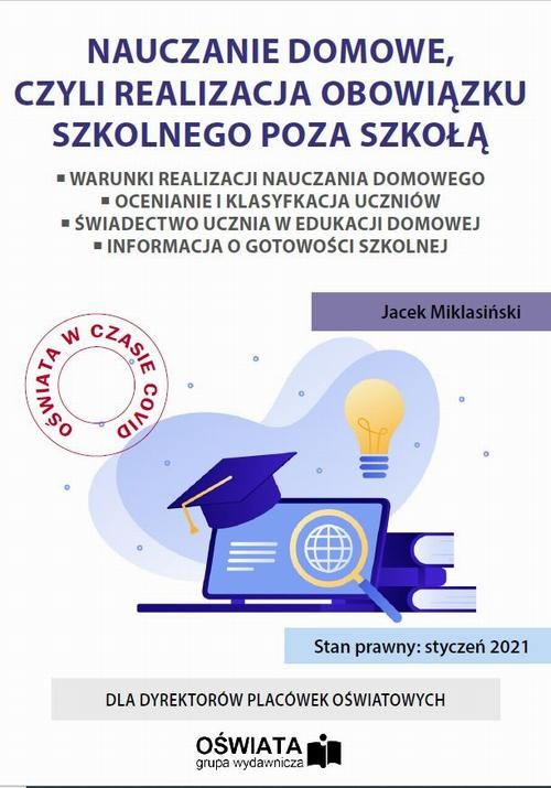okładka Nauczanie domowe, czyli realizacja obowiązku szkolnego poza szkołąebook | pdf | Jacek Miklasiński