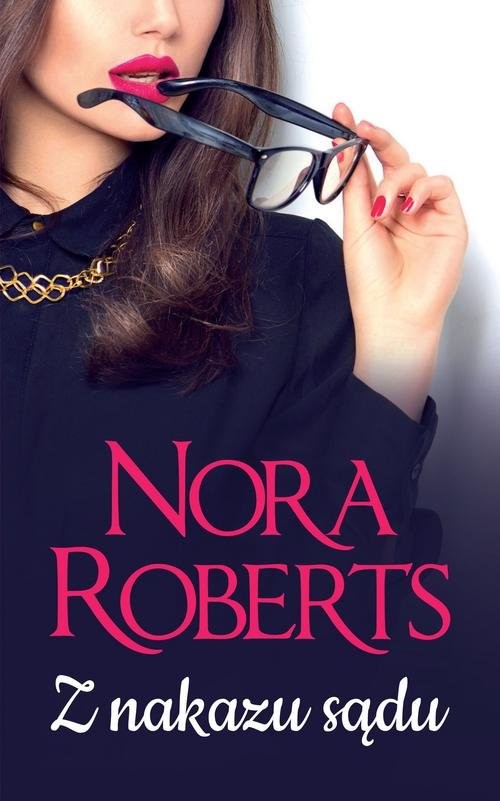 okładka Z nakazu sądu książka | Nora Roberts