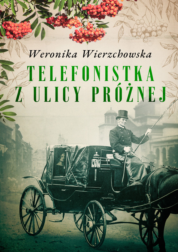 okładka Telefonistka z ulicy Próżnejebook | epub, mobi | Weronika Wierzchowska