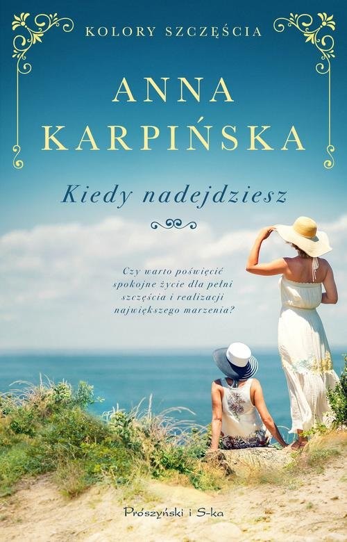 okładka Kiedy nadejdziesz książka | Anna Karpińska