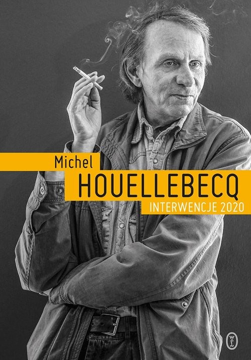 okładka Interwencje 2020 książka | Michel Houellebecq