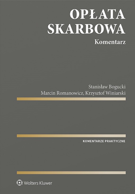 okładka Opłata skarbowa. Komentarz (pdf)ebook | pdf | Stanisław Bogucki, Marcin Romanowicz, Krzysztof Winiarski