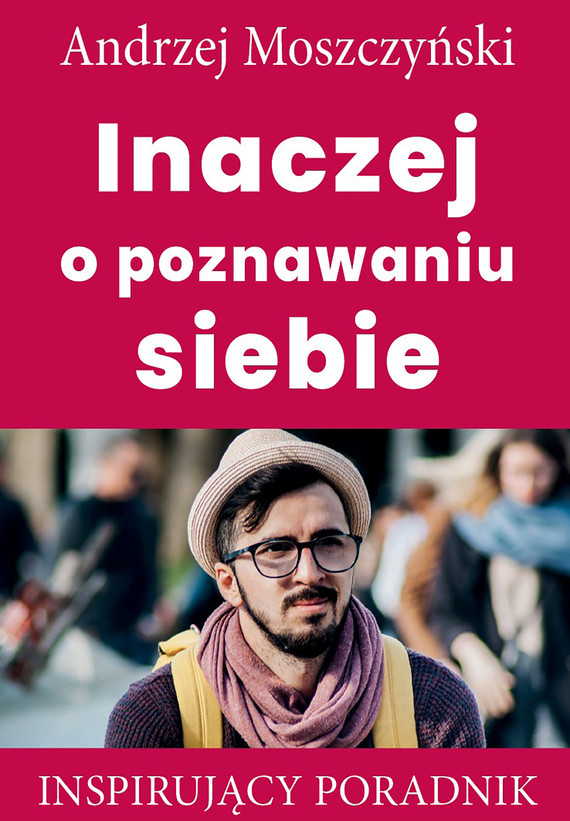 okładka Inaczej o poznawaniu siebieebook | epub, mobi | Andrzej Moszczyński