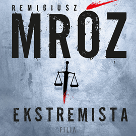 okładka Ekstremista audiobook | MP3 | Remigiusz Mróz