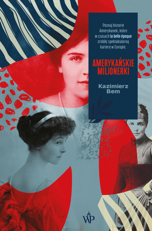 okładka Amerykańskie milionerki książka | Kazimierz Bem