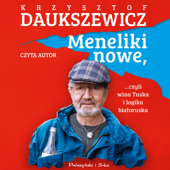 okładka Meneliki nowe, czyli wina Tuska i logika białoruskaaudiobook | MP3 | Krzysztof Daukszewicz