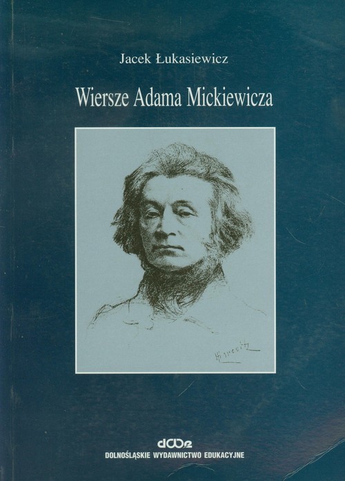 okładka Wiersze Adama Mickiewiczaksiążka |  | Łukasiewicz Jacek