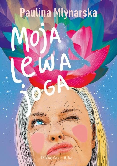 okładka Moja lewa joga książka | Paulina Młynarska