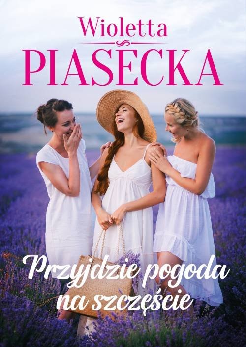 okładka Przyjdzie pogoda na szczęście książka | Wioletta Piasecka