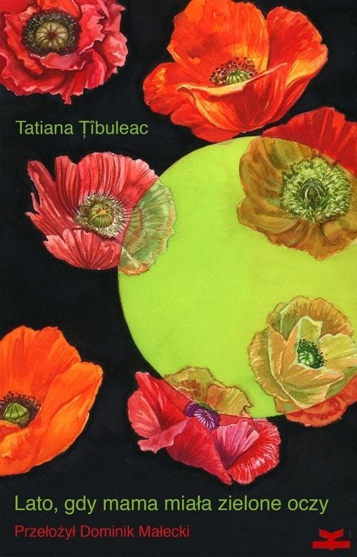 okładka Lato gdy mama miała zielone oczy książka | Tatiana Țîbuleac