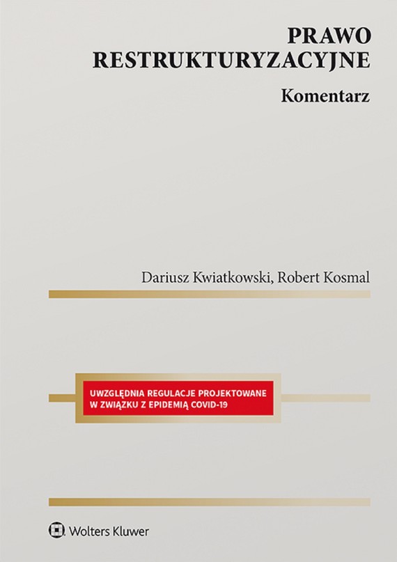 okładka Prawo restrukturyzacyjne. Komentarz (pdf) ebook | pdf | Dariusz Kwiatkowski, Robert Kosmal