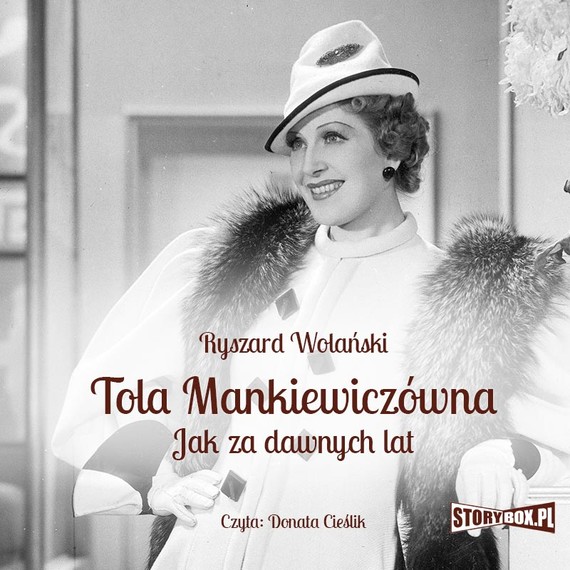 okładka Tola Mankiewiczówna. Jak za dawnych lataudiobook | MP3 | Ryszard Wolański