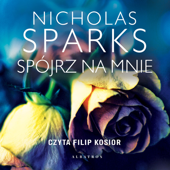 okładka Spójrz na mnie audiobook | MP3 | Nicholas Sparks