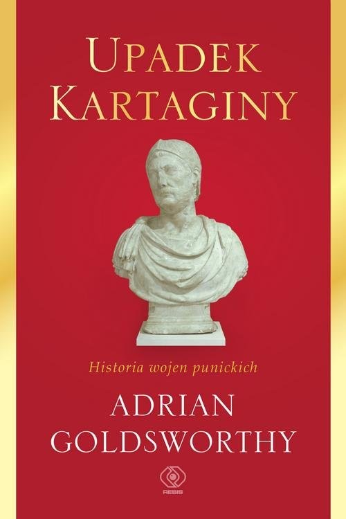 okładka Upadek Kartaginy Historia wojen punickich książka | Adrian Goldsworthy