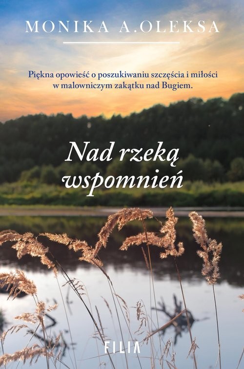 okładka Nad rzeką wspomnień książka | Monika A. Oleksa