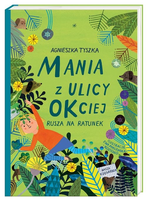 okładka Mania z ulicy OKciej rusza na ratunek książka | Agnieszka Tyszka