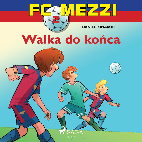 okładka FC Mezzi 2 - Walka do końca audiobook | MP3 | Zimakoff Daniel