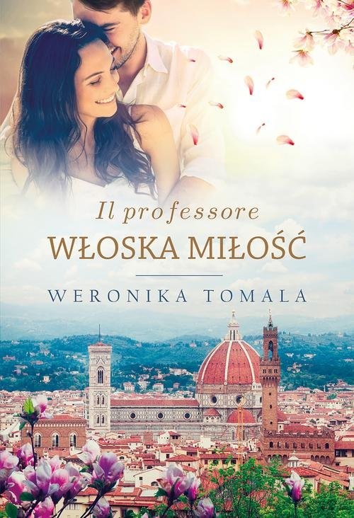 okładka Il professore Włoska miłość książka | Weronika Tomala