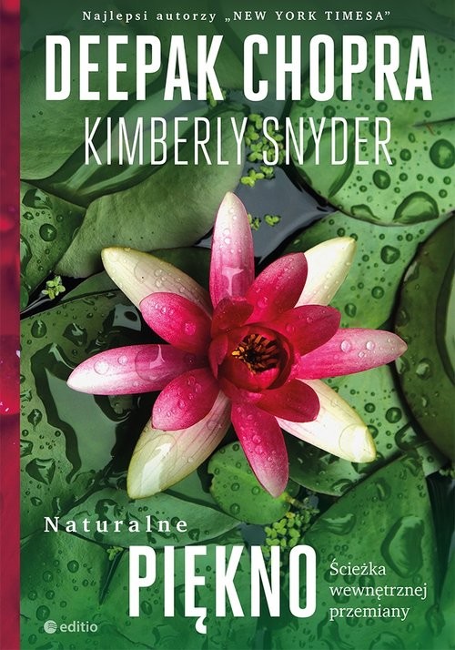 okładka Naturalne piękno Ścieżka wewnętrznej przemiany książka | Deepak Chopra, M.D., Snyder Kimberly, C.N.