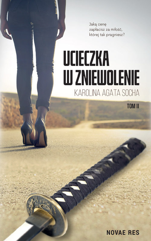 okładka Ucieczka w zniewolenie Tom 2 książka | Karolina Agata Socha