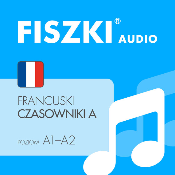 okładka FISZKI audio – francuski – Czasowniki dla początkujących audiobook | MP3 | Patrycja Wojsyk