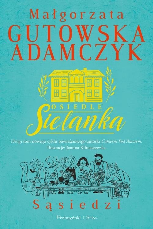 okładka Osiedle Sielanka Sąsiedzi książka | Małgorzata Gutowska-Adamczyk