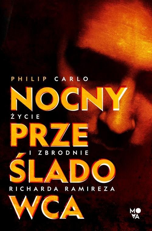 okładka Nocny prześladowca Życie i zbrodnie Richarda Ramirezaksiążka |  | Philip Carlo