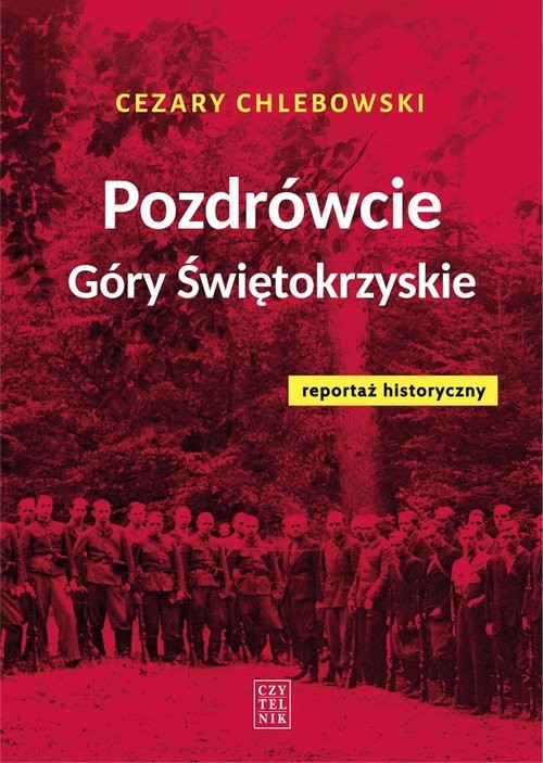 okładka Pozdrówcie Góry Świętokrzyskie książka | Cezary Chlebowski