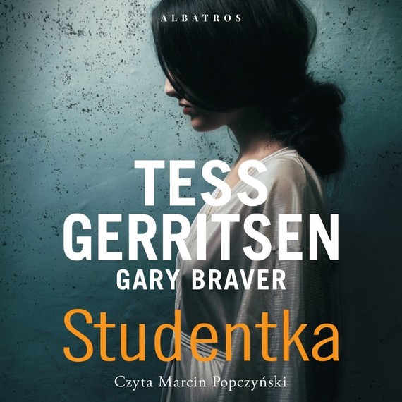 okładka STUDENTKA audiobook | MP3 | Tess Gerritsen, Gary Braver