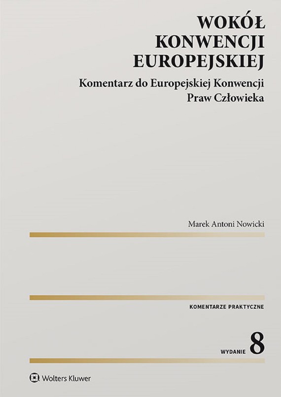 okładka Wokół Konwencji Europejskiej. Komentarz do Europejskiej Konwencji Praw Człowieka (pdf)ebook | pdf | Marek Nowicki