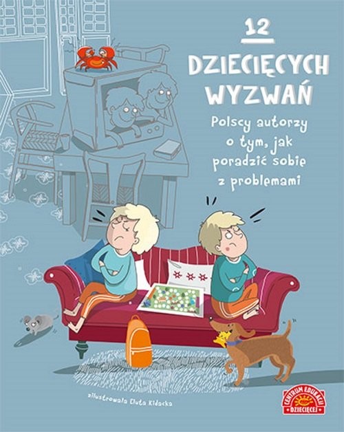 okładka 12 dziecięcych wyzwań. Polscy autorzy o tym, jak poradzić sobie z problemamiksiążka |  | Opracowania Zbiorowe