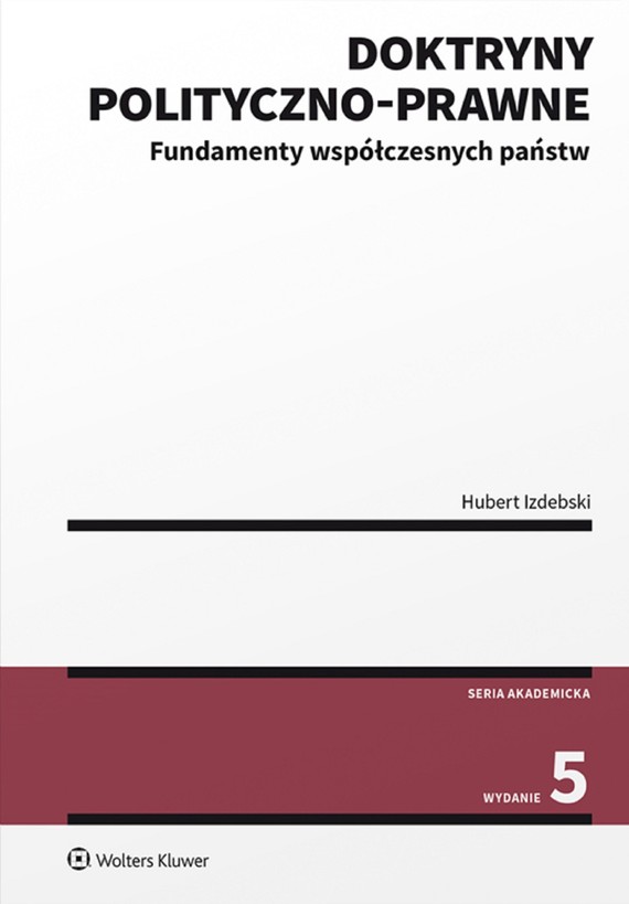okładka Doktryny polityczno-prawne. Fundamenty współczesnych państw (pdf)ebook | pdf | Hubert Izdebski